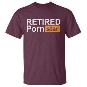 Funny Naughty Adult Humor Retirement T Shirt Retired P0rn Star Dirty Joke TS09 Maroon Print Your Wear