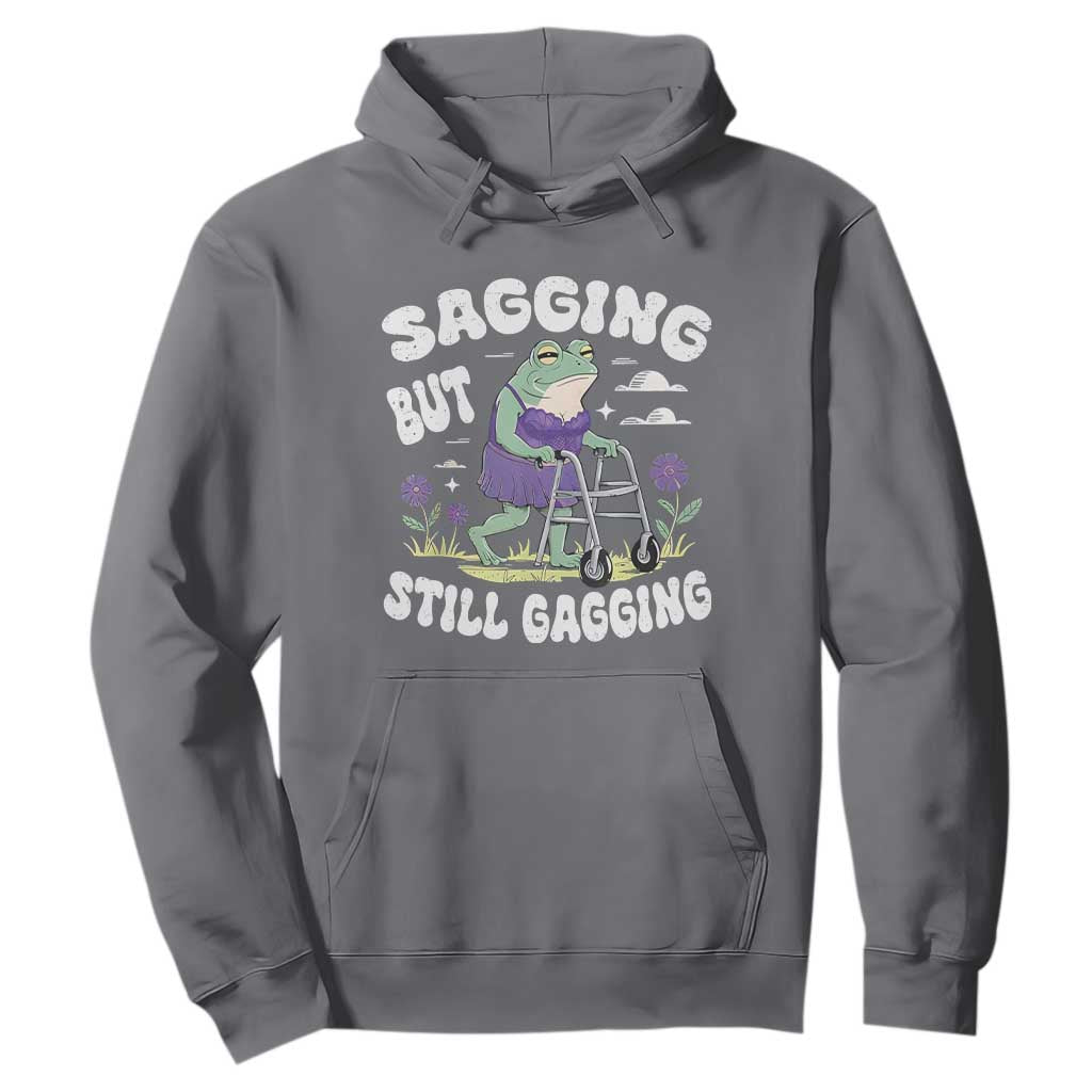 Funny Frog Meme Hoodie Sagging But Still Gagging Naughty Adult Humor TS09 Charcoal Print Your Wear