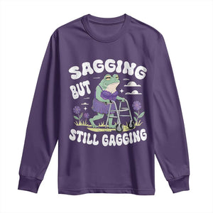 Funny Frog Meme Long Sleeve Shirt Sagging But Still Gagging Naughty Adult Humor TS09 Purple Print Your Wear