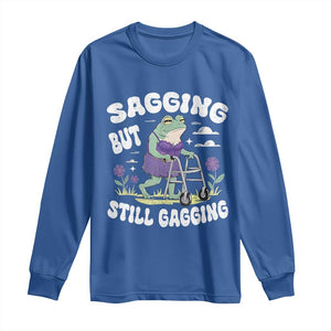 Funny Frog Meme Long Sleeve Shirt Sagging But Still Gagging Naughty Adult Humor TS09 Royal Blue Print Your Wear