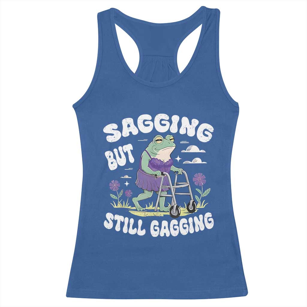 Funny Frog Meme Racerback Tank Top Sagging But Still Gagging Naughty Adult Humor TS09 Royal Blue Print Your Wear