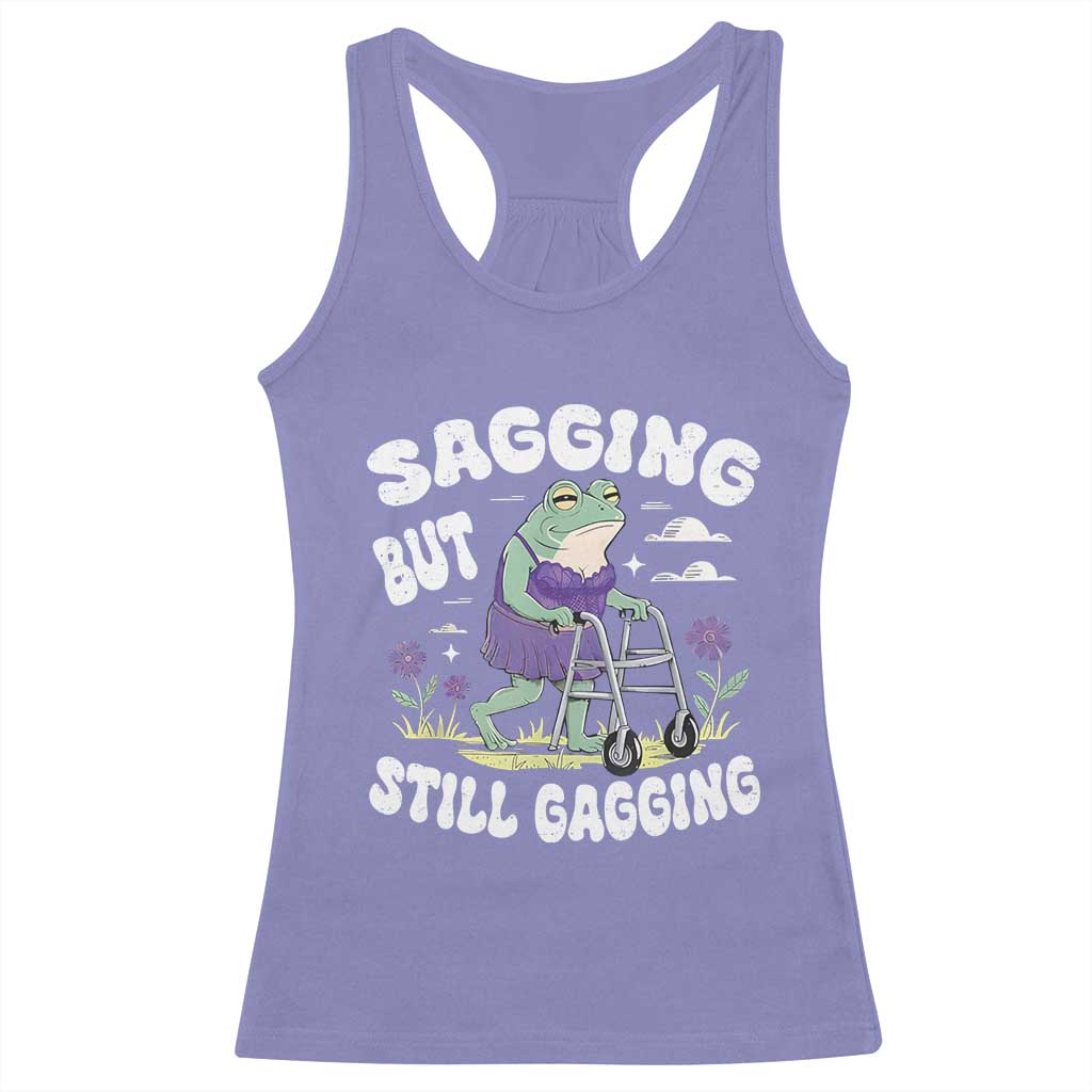 Funny Frog Meme Racerback Tank Top Sagging But Still Gagging Naughty Adult Humor TS09 Violet Print Your Wear