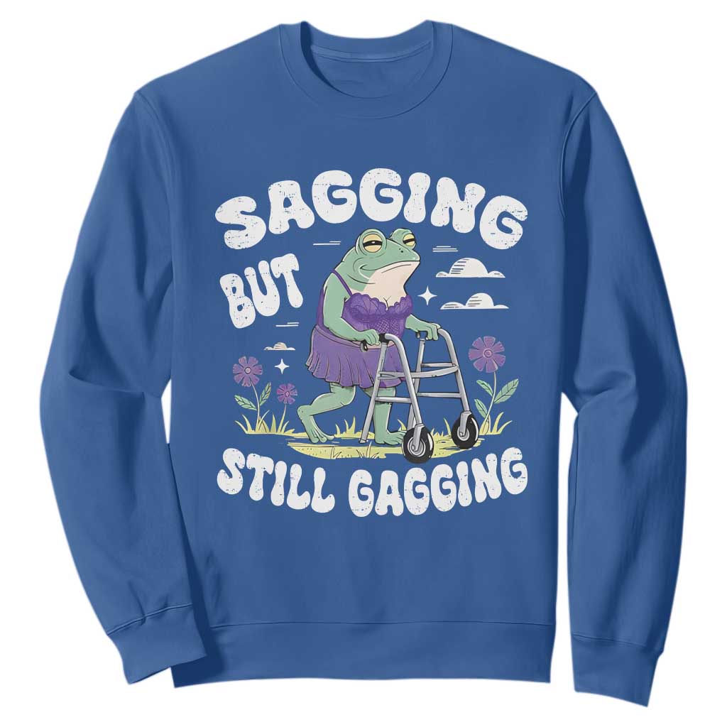 Funny Frog Meme Sweatshirt Sagging But Still Gagging Naughty Adult Humor TS09 Royal Blue Print Your Wear