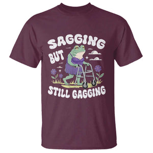 Funny Frog Meme T Shirt Sagging But Still Gagging Naughty Adult Humor TS09 Maroon Print Your Wear