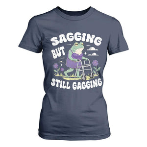 Funny Frog Meme T Shirt For Women Sagging But Still Gagging Naughty Adult Humor TS09 Navy Print Your Wear