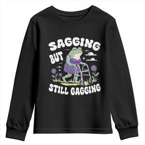 Funny Frog Meme Youth Sweatshirt Sagging But Still Gagging Naughty Adult Humor TS09 Black Print Your Wear