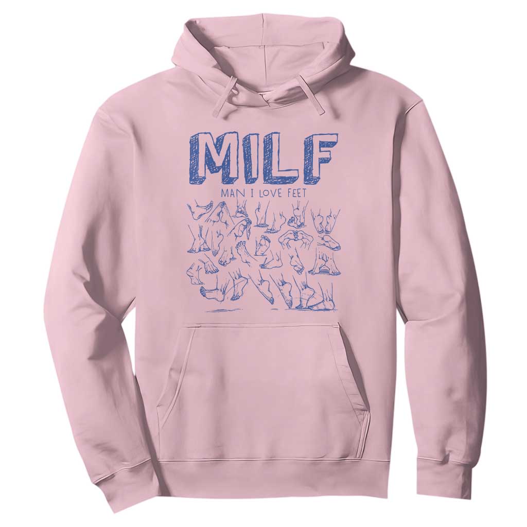 Funny MILF Man I Love Feet Hoodie TS09 Light Pink Print Your Wear