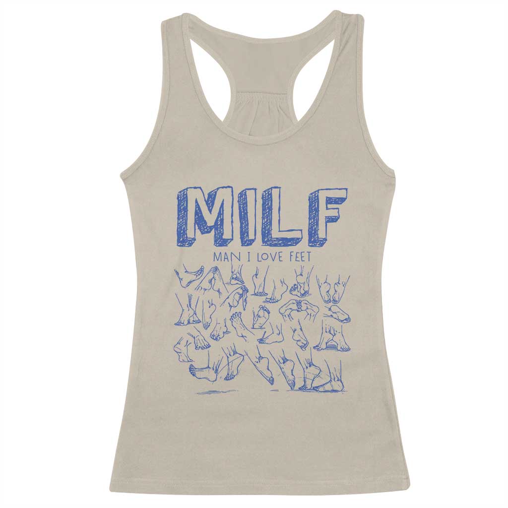 Funny MILF Man I Love Feet Racerback Tank Top TS09 Sand Print Your Wear