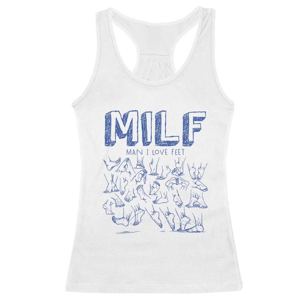 Funny MILF Man I Love Feet Racerback Tank Top TS09 White Print Your Wear