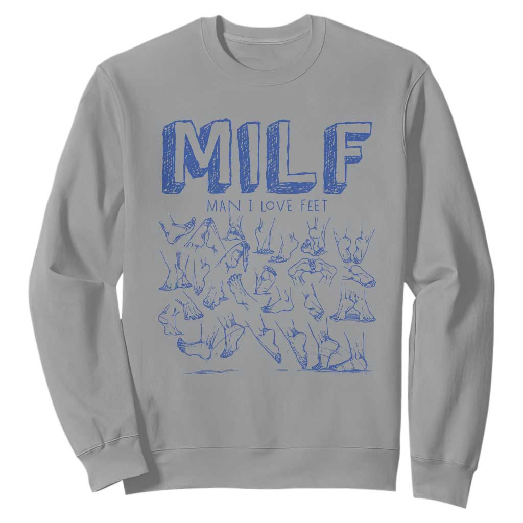 Funny MILF Man I Love Feet Sweatshirt TS09 Sport Gray Print Your Wear