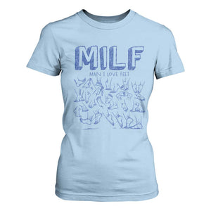 Funny MILF Man I Love Feet T Shirt For Women TS09 Light Blue Print Your Wear