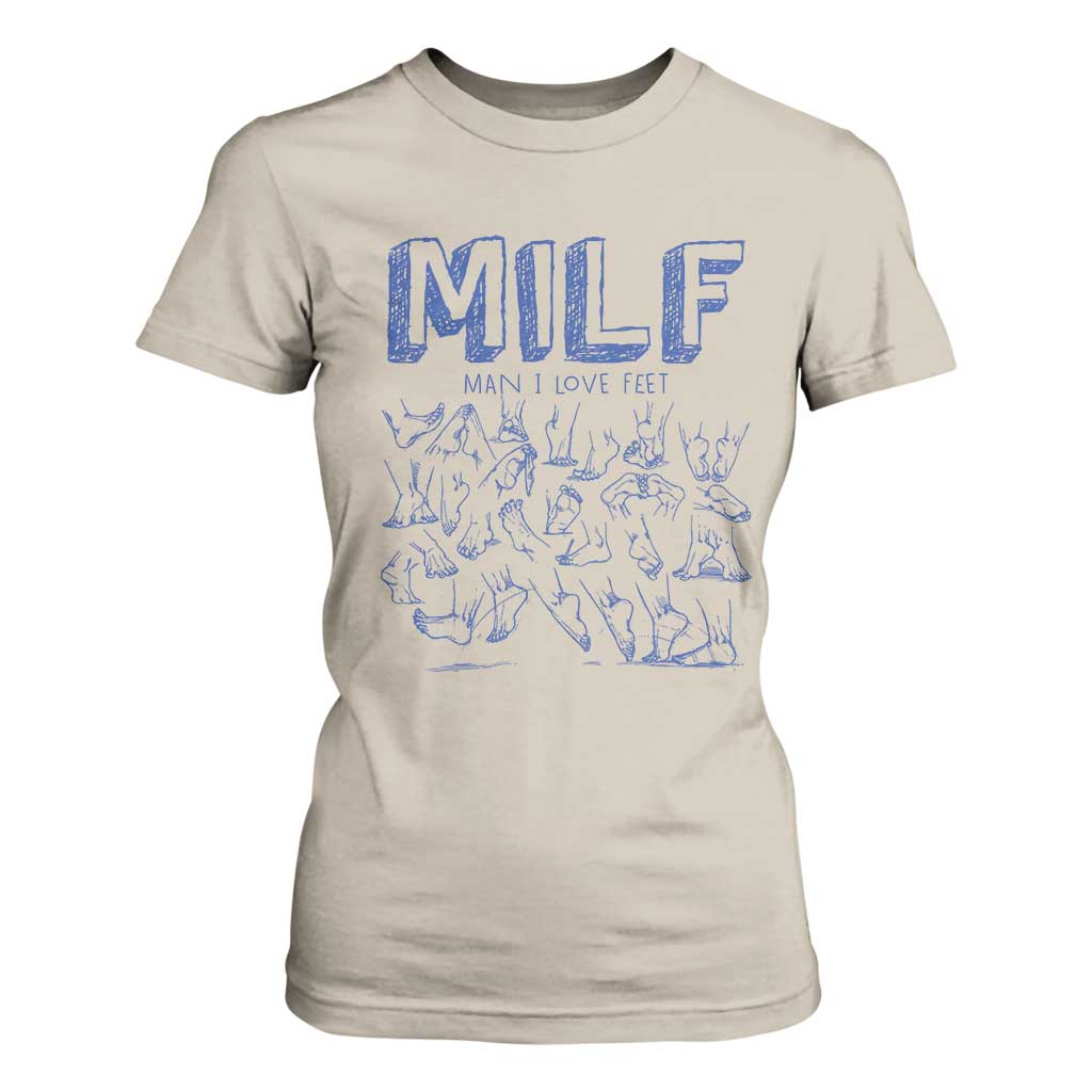 Funny MILF Man I Love Feet T Shirt For Women TS09 Sand Print Your Wear
