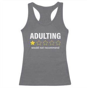 Funny Adulting Would Not Recommend Racerback Tank Top TS09 Charcoal Print Your Wear
