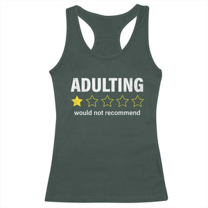 Funny Adulting Would Not Recommend Racerback Tank Top TS09 Dark Forest Green Print Your Wear