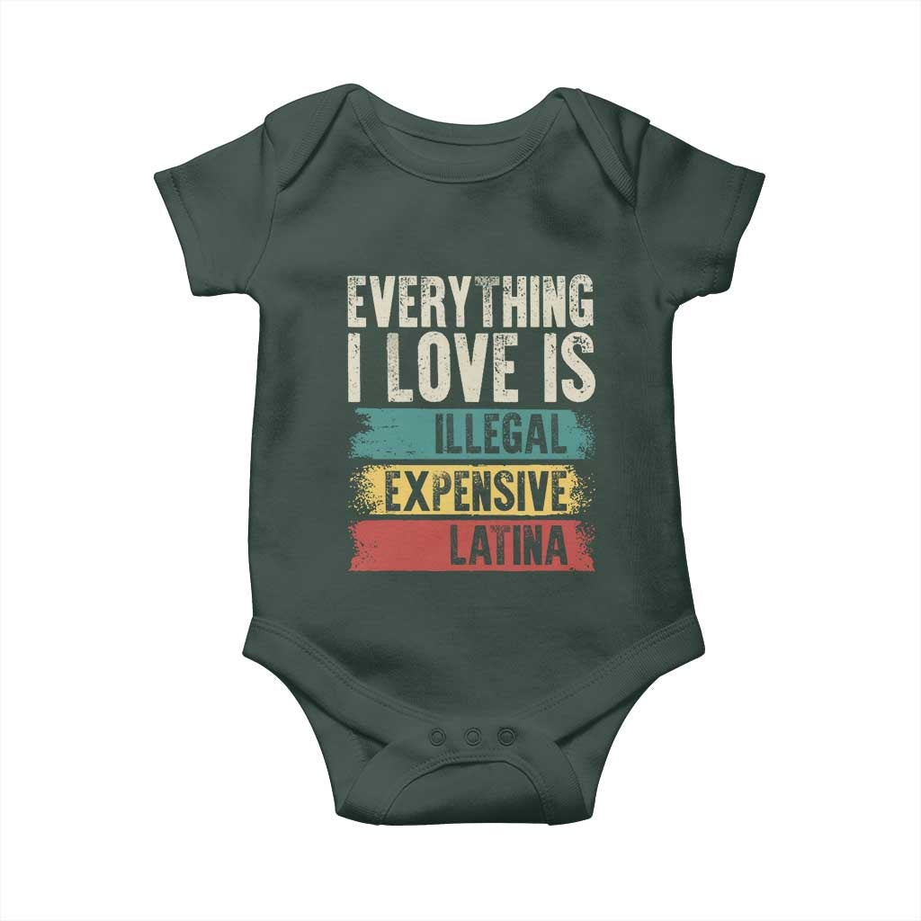 Everything I Love Is Illegal Expensive Or Latina Baby Onesie TS09 Print Your Wear