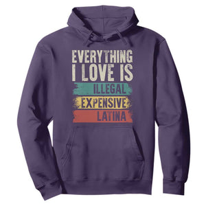 Everything I Love Is Illegal Expensive Or Latina Hoodie TS09 Purple Print Your Wear