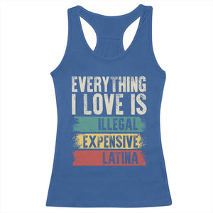 Everything I Love Is Illegal Expensive Or Latina Racerback Tank Top TS09 Royal Blue Print Your Wear
