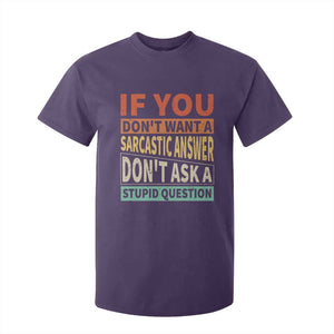 If You Dont Want Sarcastic Answer Don's Ask A Stupid Question T Shirt For Kid TS09 Purple Print Your Wear