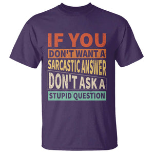 If You Dont Want Sarcastic Answer Don's Ask A Stupid Question T Shirt TS09 Purple Print Your Wear