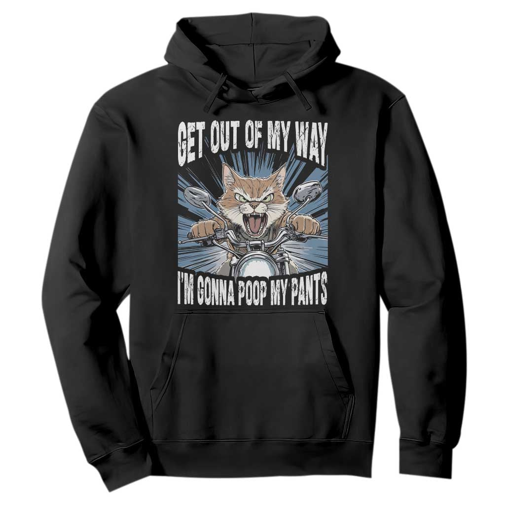 Funny Meme Hoodie Get Out of My Way Gonna Poop My Pants TS09 Black Print Your Wear