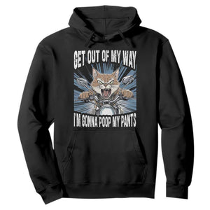 Funny Meme Hoodie Get Out of My Way Gonna Poop My Pants TS09 Black Print Your Wear