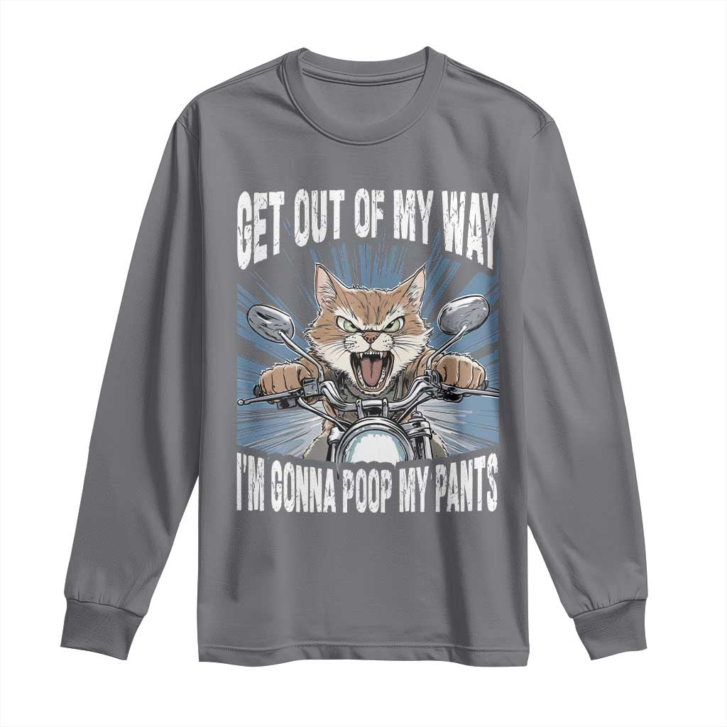 Funny Meme Long Sleeve Shirt Get Out of My Way Gonna Poop My Pants TS09 Charcoal Print Your Wear