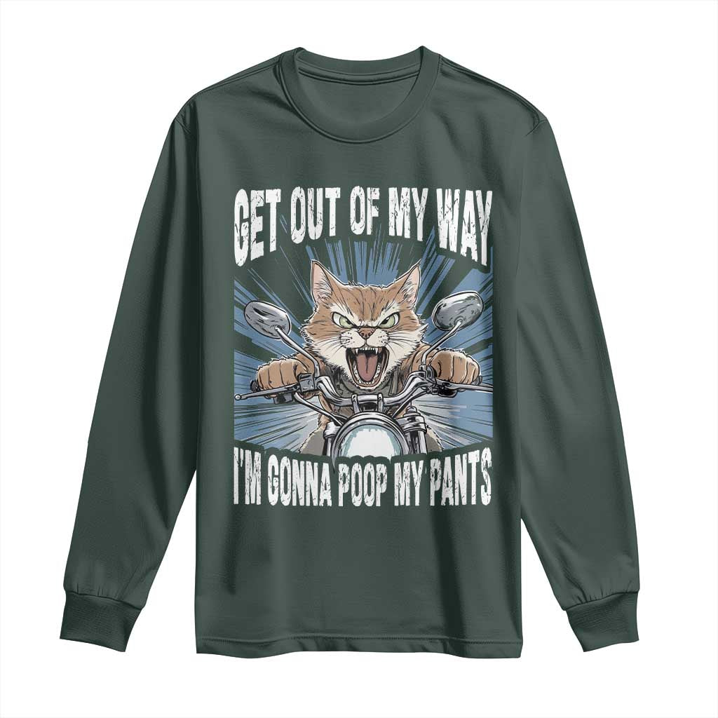 Funny Meme Long Sleeve Shirt Get Out of My Way Gonna Poop My Pants TS09 Dark Forest Green Print Your Wear