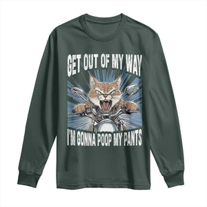Funny Meme Long Sleeve Shirt Get Out of My Way Gonna Poop My Pants TS09 Dark Forest Green Print Your Wear