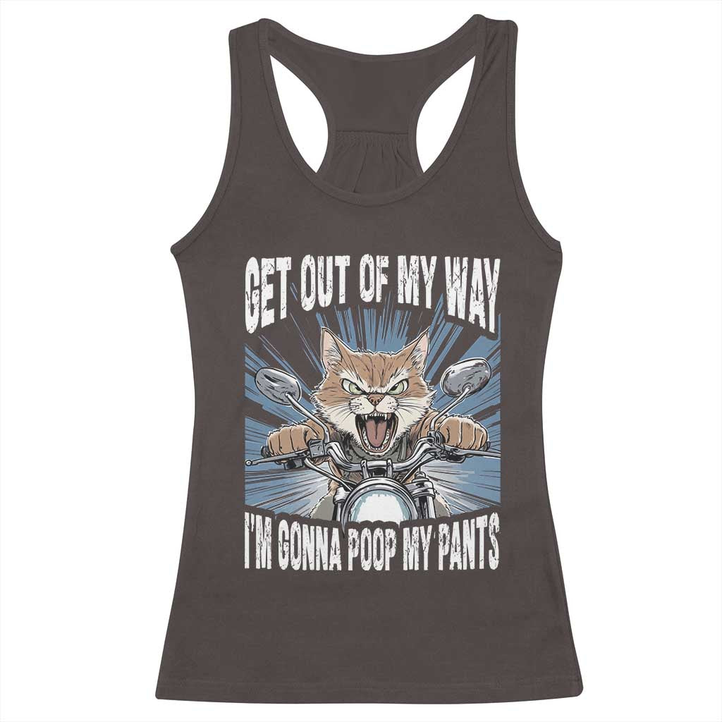 Funny Meme Racerback Tank Top Get Out of My Way Gonna Poop My Pants TS09 Dark Chocolate Print Your Wear