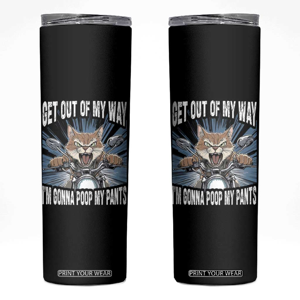 Funny Meme Skinny Tumbler Get Out of My Way Gonna Poop My Pants TS09 Black Print Your Wear