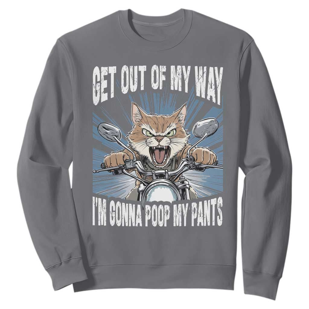 Funny Meme Sweatshirt Get Out of My Way Gonna Poop My Pants TS09 Charcoal Print Your Wear