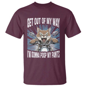 Funny Meme T Shirt Get Out of My Way Gonna Poop My Pants TS09 Maroon Print Your Wear