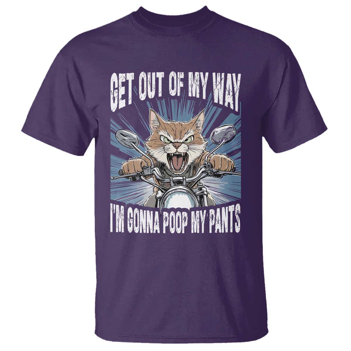 Funny Meme T Shirt Get Out of My Way Gonna Poop My Pants TS09 Purple Print Your Wear