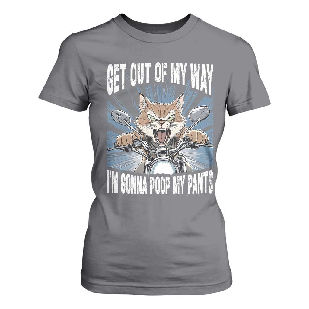 Funny Meme T Shirt For Women Get Out of My Way Gonna Poop My Pants TS09 Charcoal Print Your Wear