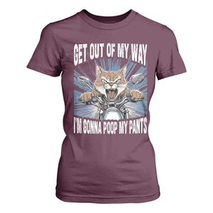 Funny Meme T Shirt For Women Get Out of My Way Gonna Poop My Pants TS09 Maroon Print Your Wear