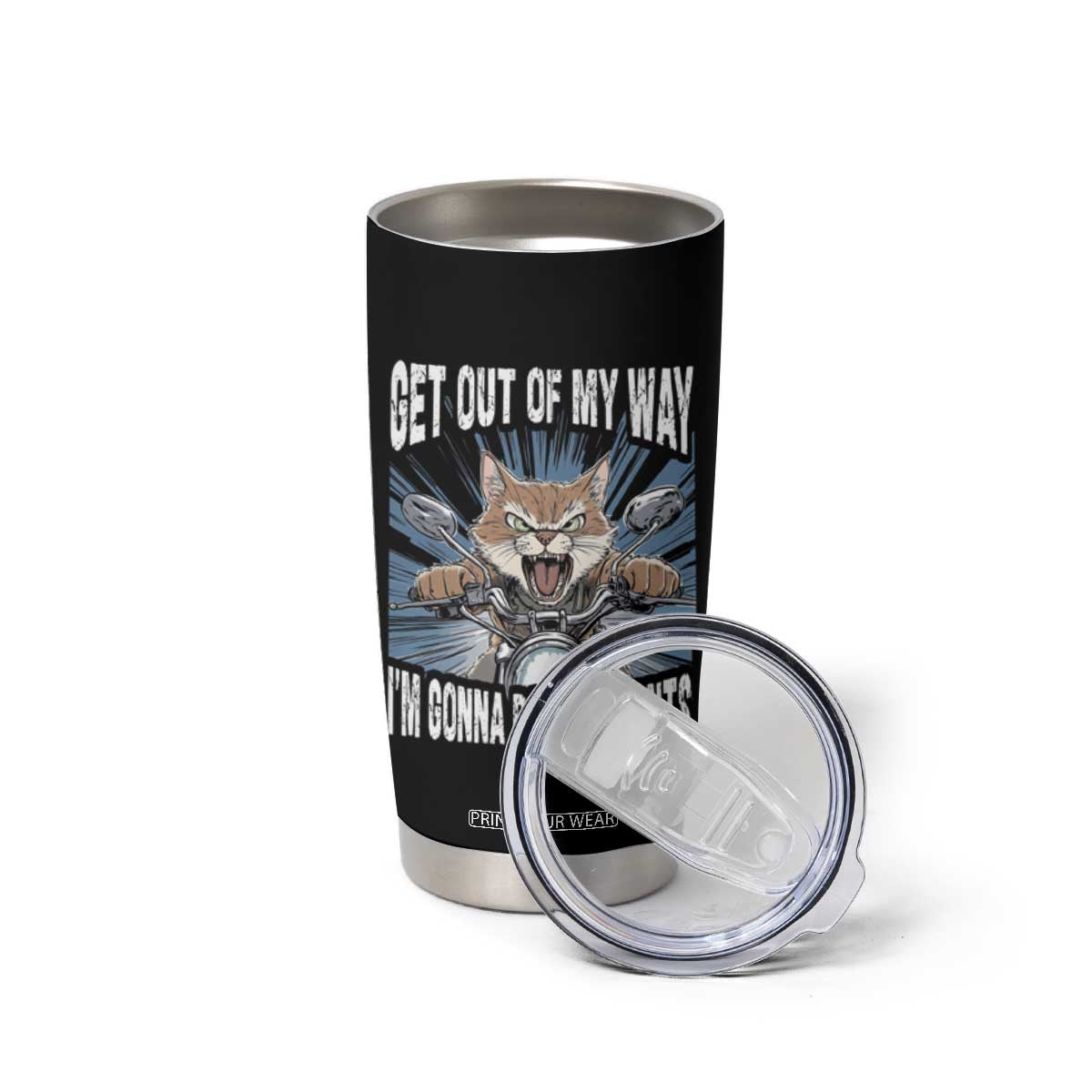 Funny Meme Tumbler Cup Get Out of My Way Gonna Poop My Pants TS09 Print Your Wear