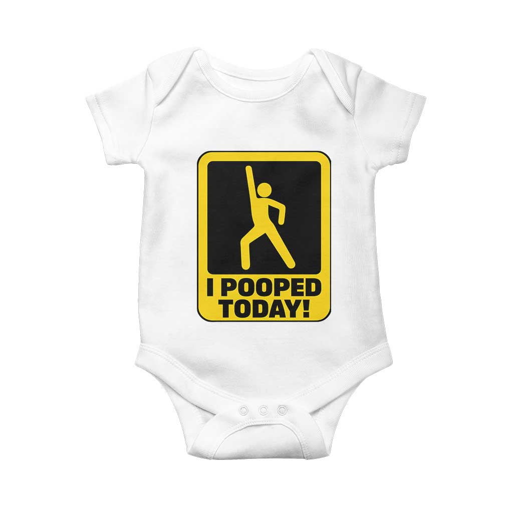 Funny I Pooped Today Baby Onesie TS09 White Print Your Wear