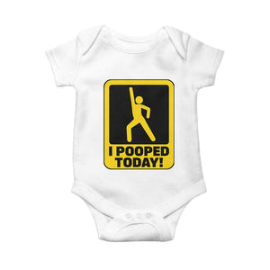 Funny I Pooped Today Baby Onesie TS09 White Print Your Wear