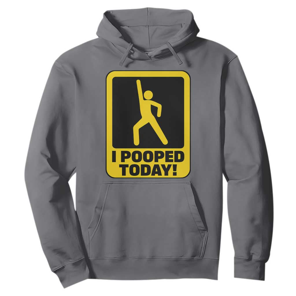 Funny I Pooped Today Hoodie TS09 Charcoal Print Your Wear