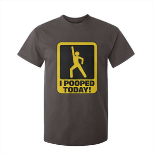 Funny I Pooped Today T Shirt For Kid TS09 Dark Chocolate Print Your Wear