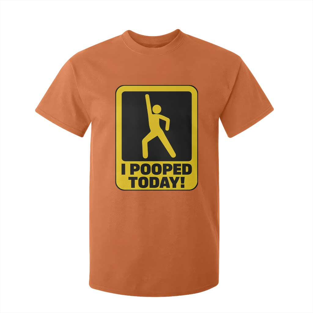 Funny I Pooped Today T Shirt For Kid TS09 Orange Print Your Wear