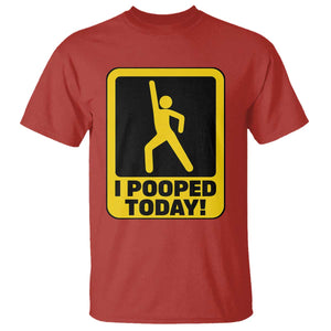 Funny I Pooped Today T Shirt TS09 Red Print Your Wear