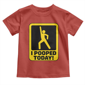 Funny I Pooped Today Toddler T Shirt TS09 Red Print Your Wear