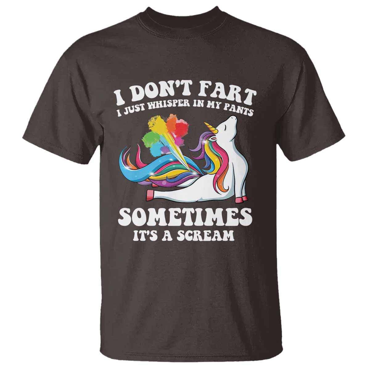 Funny I Don't Fart I Whisper In My Pants T Shirt TS09 Dark Chocolate Print Your Wear