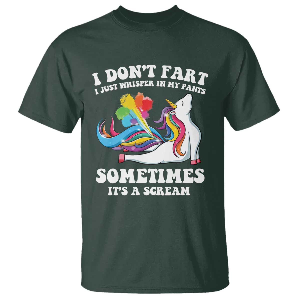 Funny I Don't Fart I Whisper In My Pants T Shirt TS09 Dark Forest Green Print Your Wear