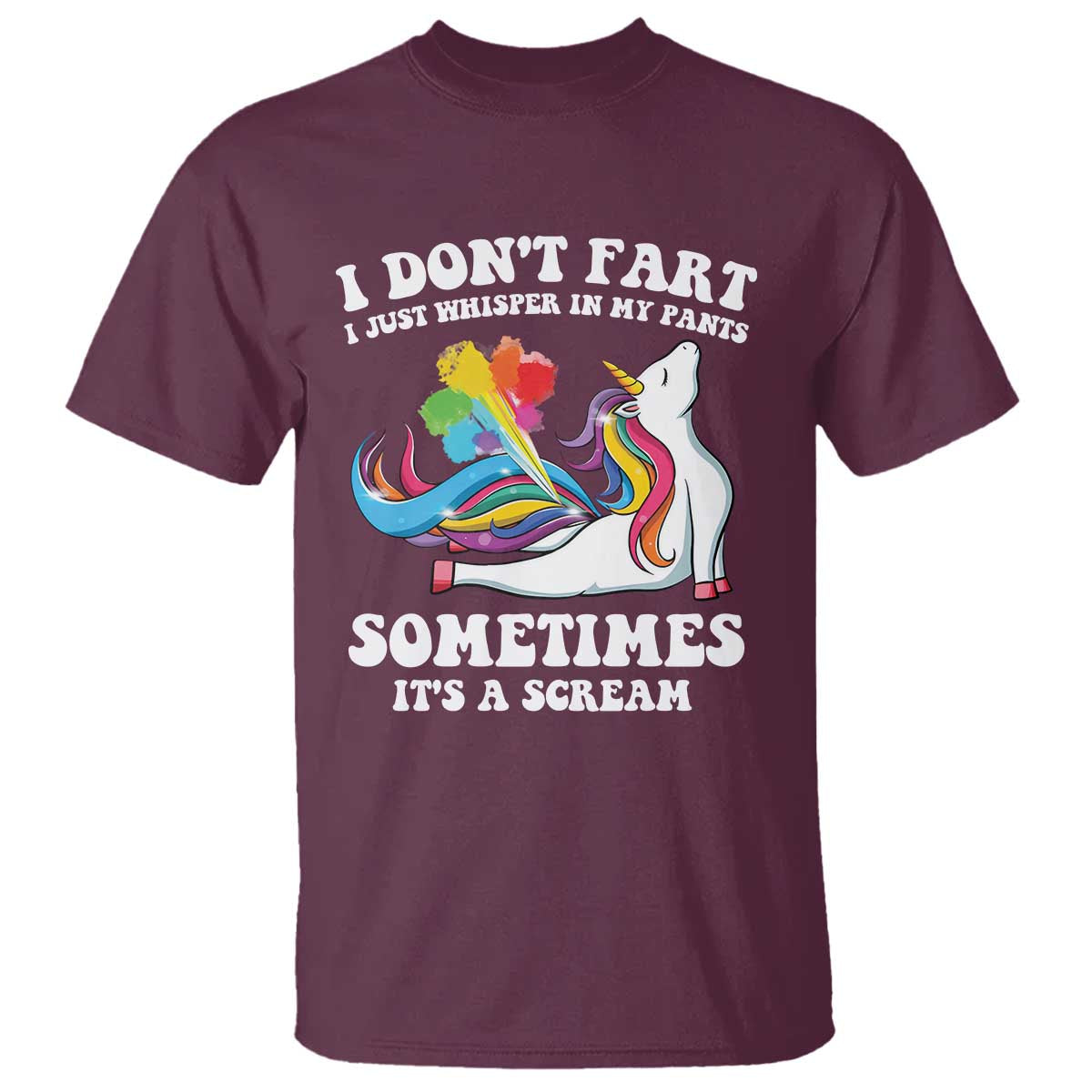 Funny I Don't Fart I Whisper In My Pants T Shirt TS09 Maroon Print Your Wear