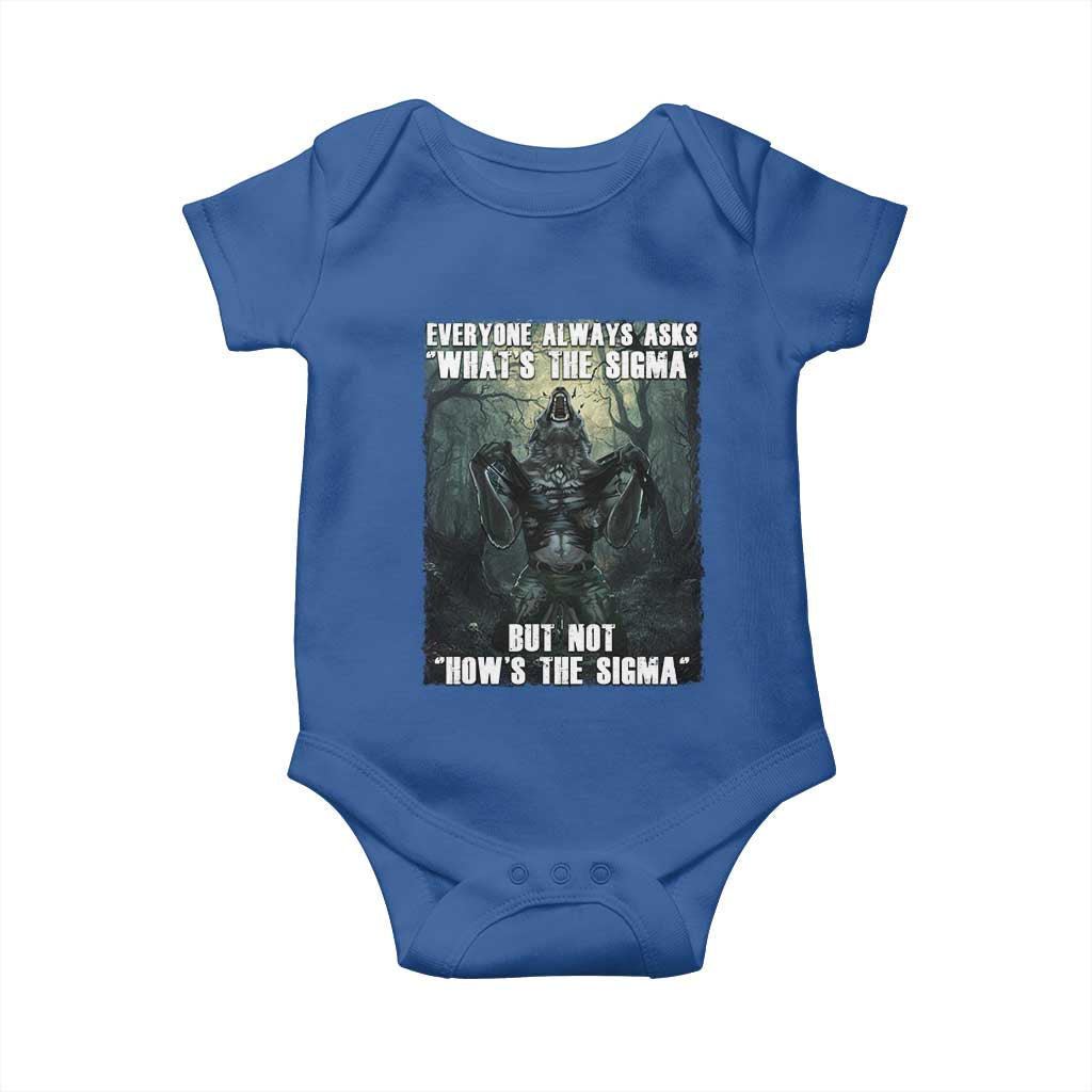Funny Meme Wolf Alpha Baby Onesie Everyone Always Asks What's The Sigma But Not How's The Sigma TS09 Royal Blue Print Your Wear