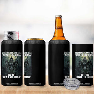 Funny Meme Wolf Alpha 4 in 1 Can Cooler Tumbler Everyone Always Asks What's The Sigma But Not How's The Sigma TS09 Print Your Wear