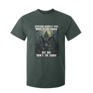Funny Meme Wolf Alpha T Shirt For Kid Everyone Always Asks What's The Sigma But Not How's The Sigma TS09 Dark Forest Green Print Your Wear