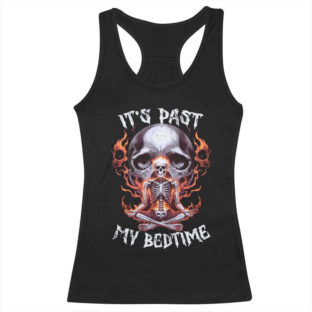 Funny Skeleton Meme Racerback Tank Top It's Past My Bedtime TS09 Black Print Your Wear
